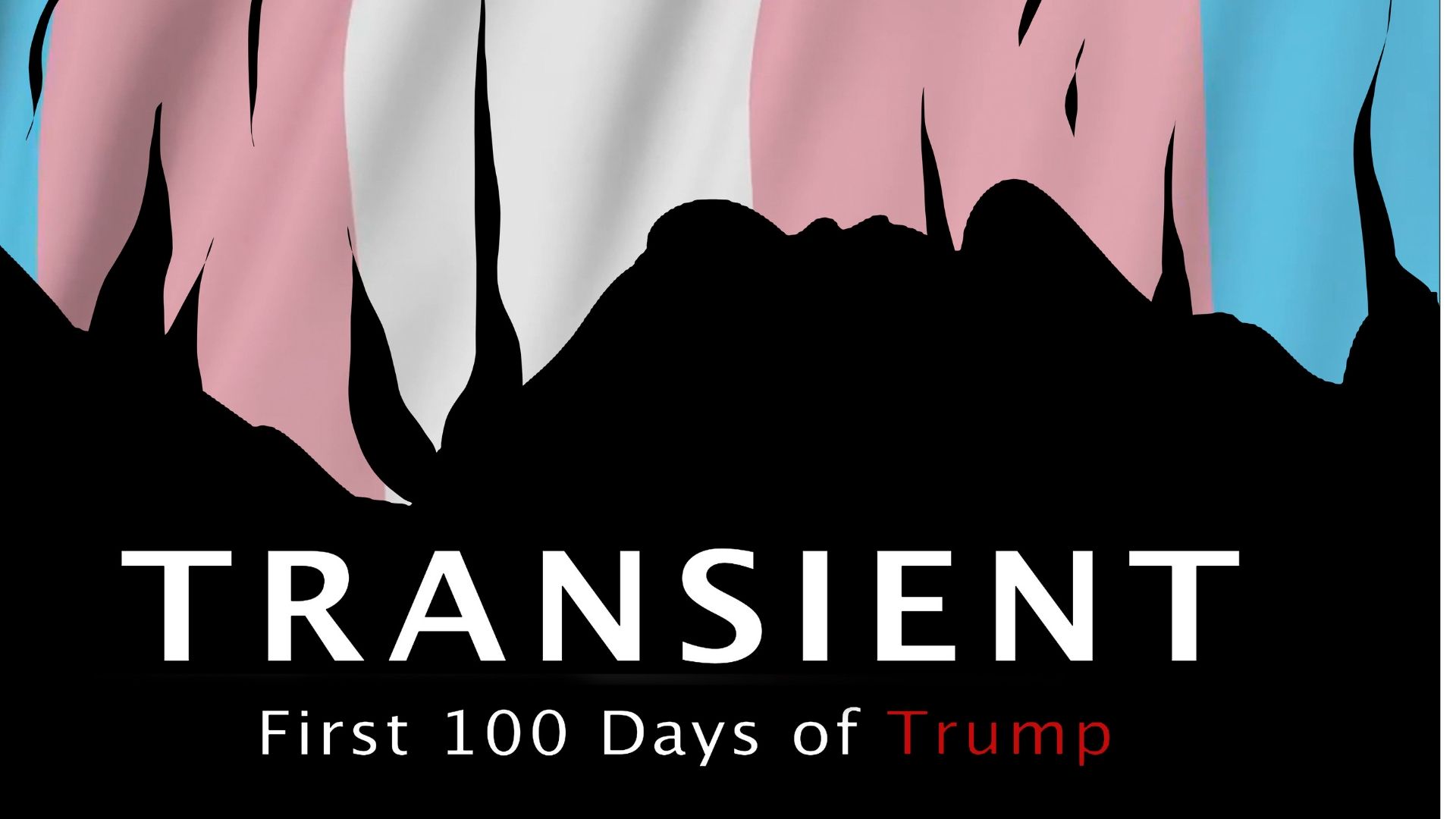 Film Screening – Transient: First 100 Days of Trump